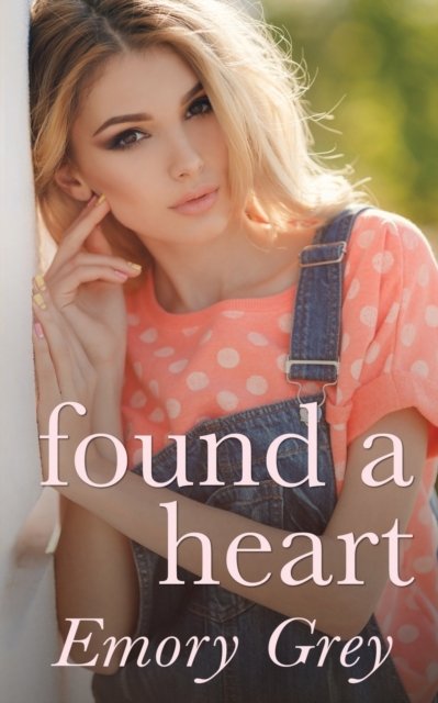 Cover for Emory Grey · Found a Heart (Paperback Book) (2022)