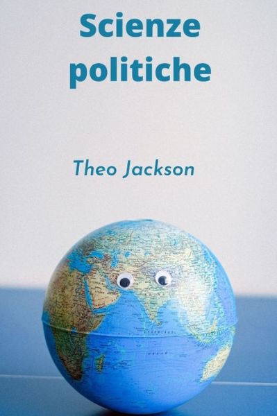 Cover for Theo Jackson · Scienze politiche (Paperback Book) (2021)