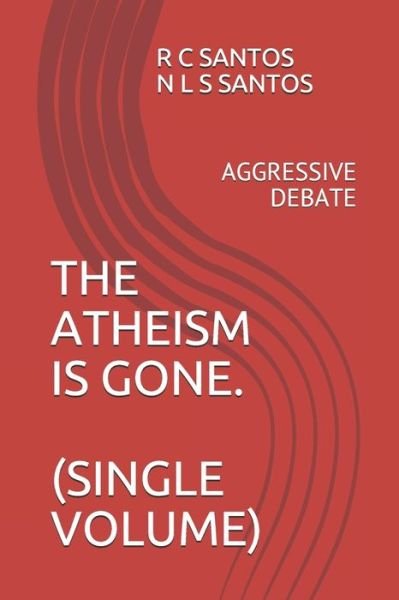 Cover for N L S Santos · The Atheism Is Gone. (Paperback Bog) (2021)