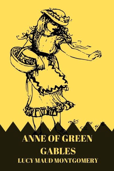 Cover for Lucy Maud Montgomery · Anne of Green Gables by Lucy Maud Montgomery (Paperback Book) (2021)