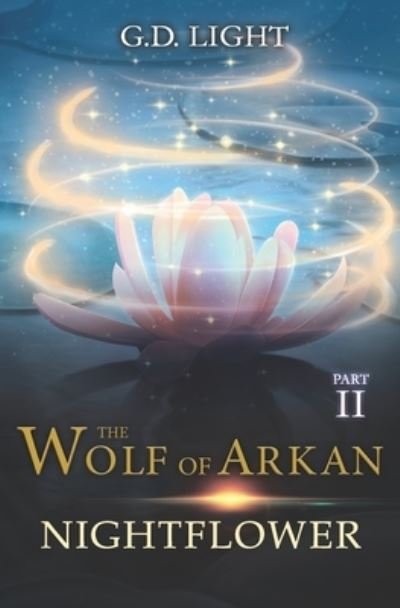 Cover for G D Light · The wolf of Arkan - Part 2: Nightflower (Pocketbok) (2021)
