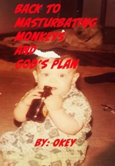 Cover for Okey · Back to Masturbating Monkeys and God's Plan (Paperback Book) (2021)