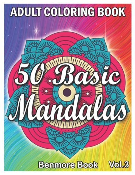 50 Basic Mandalas - Benmore Book - Książki - Independently Published - 9798557540575 - 2 listopada 2020