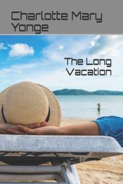 Cover for Charlotte Mary Yonge · The Long Vacation (Paperback Book) (2021)
