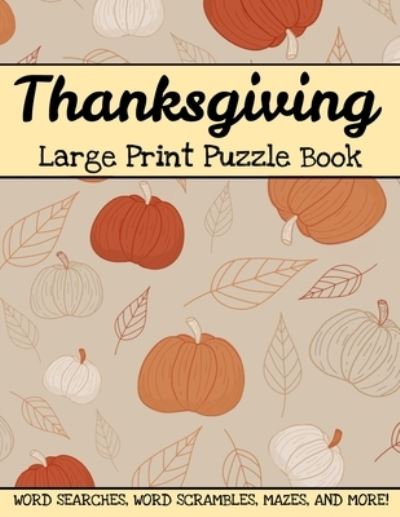 Cover for Inventive Walrus Publishing · Thanksgiving Large Print Puzzle Book (Taschenbuch) (2020)