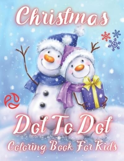 Christmas Dot To Dot Coloring Book For Kids - James Roberts - Książki - Independently Published - 9798572080575 - 26 listopada 2020