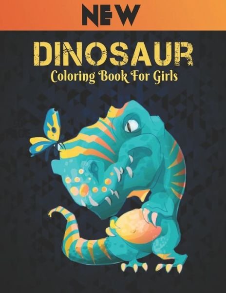 Cover for Qta World · Dinosaur Coloring Book for Girls: Dinosaur Coloring Book 50 Dinosaur Designs to Color Fun Coloring Book Dinosaurs for Kids, Boys, Girls and Adult Relax Gift for Animal Lovers Amazing Dinosaurs Coloring Book Adult and Kids (Pocketbok) (2021)
