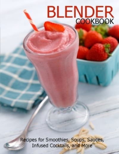 Blender Cookbook - Jovan A Banks - Books - Independently Published - 9798599993575 - January 25, 2021