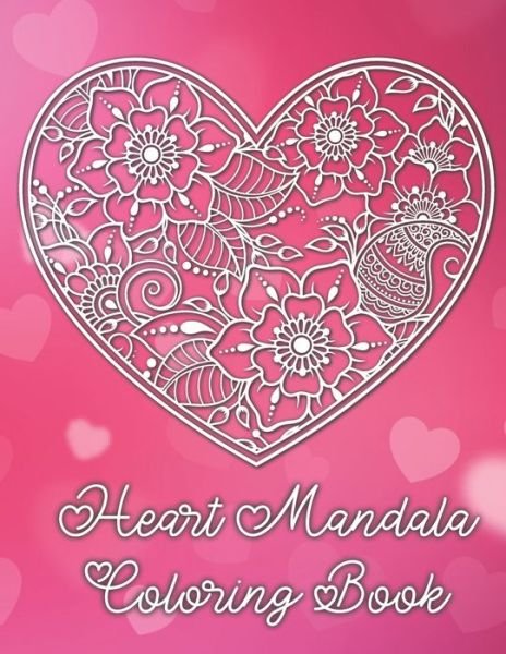 Heart Mandala Coloring Book - Tina Richter - Books - Independently Published - 9798604185575 - January 25, 2020