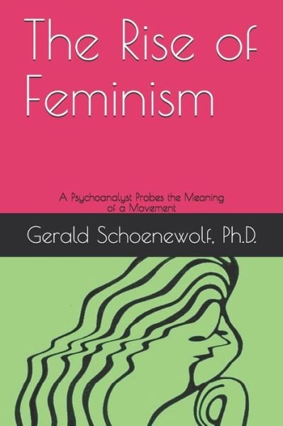 Cover for Gerald Schoenewolf · The Rise of Feminism (Paperback Book) (2020)