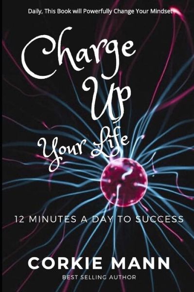 Cover for Corkie Mann · Charge Up Your Life (Paperback Book) (2020)