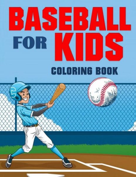 Cover for Blue Digital Media Group · Baseball for Kids Coloring Book (Paperback Book) (2020)