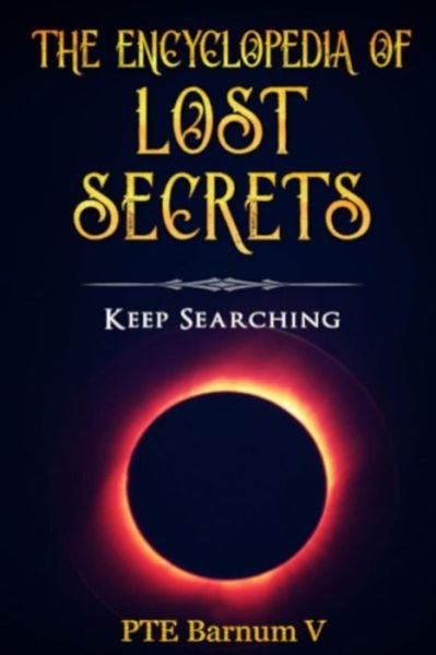 Cover for Pte Barnum V · The Encyclopedia Of Lost Secrets (Pocketbok) (2020)