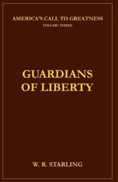 Cover for W R Starling · Guardians of Liberty (Paperback Book) (2020)