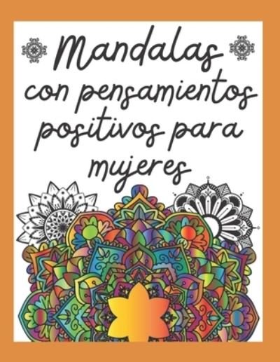 Cover for Pasos Press · Mandalas con Pensamientos Positivos para Mujeres (Paperback Bog) (2021)