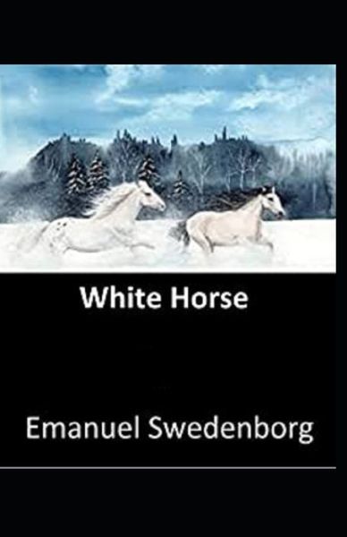 Cover for Emanuel Swedenborg · White Horse (Paperback Book) [Illustrated edition] (2021)