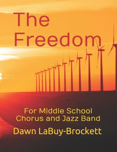 The Freedom - Dawn Labuy-Brockett - Books - Independently Published - 9798746838575 - April 30, 2021