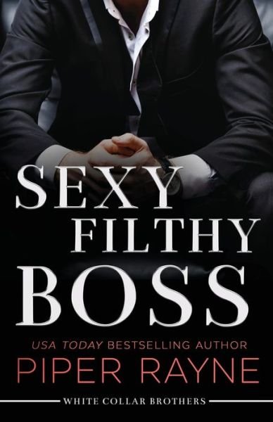 Cover for Piper Rayne Inc. · Sexy Filthy Boss (Bok) (2022)