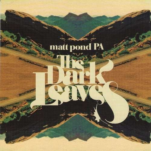Cover for Matt -Pa- Pond · Dark Leaves (CD) (2010)