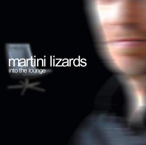 Cover for Martini Lizard · Into the Lounge (CD) (2006)