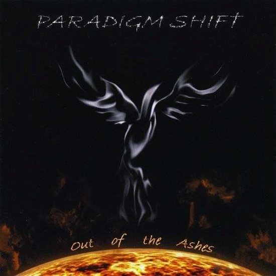 Cover for Paradigm Shift · Out of the Ashes (CD) (2009)