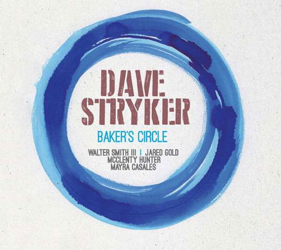 Baker's Circle - Dave Stryker - Musik - STRIKEZONE RECORDS - 0195269059576 - 9 april 2021