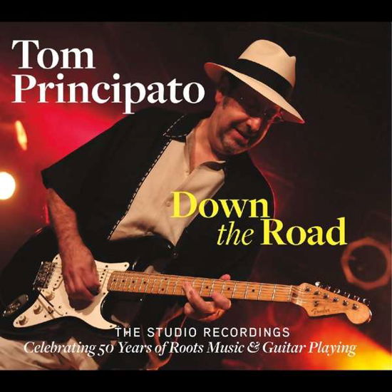 Cover for Tom Principato · Down The Road-The Studio Recordings (CD) (2021)