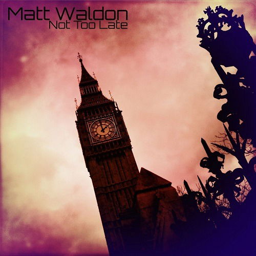 Cover for Matt Waldon · Not Too Late (CD) (2023)