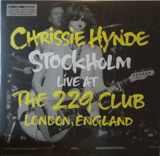 Cover for Chrissie Hynde · Stockholm Live at the 229 Club London, England (10&quot;) [Exclusive Limited, Reissue edition] (2014)