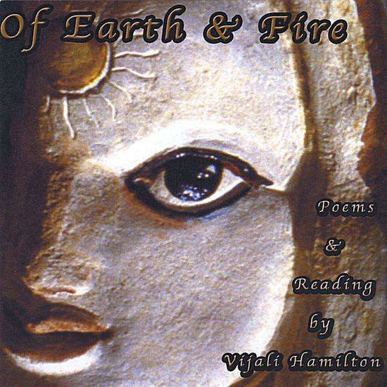 Cover for Vijali Hamilton · Of Earth &amp; Fire (CD) (2008)