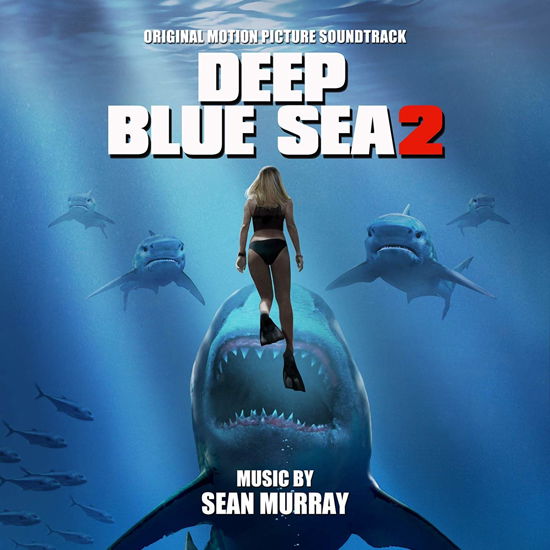 Cover for Original Soundtrack / Sean Murray · Deep Blue Sea 2 (CD) (2019)