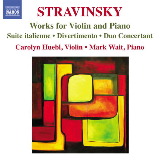 Works for Violin & Piano - I. Stravinsky - Musiikki - NAXOS - 0747313098576 - perjantai 6. huhtikuuta 2012