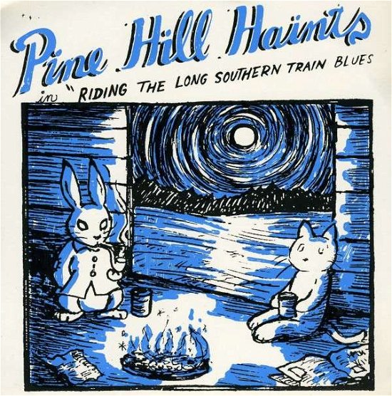 Cover for Pine Hill Haints · Riding the Long Southern Train Blues (7&quot;) (2013)