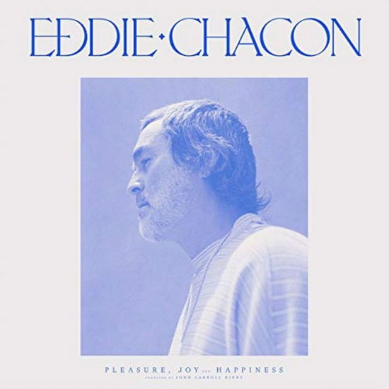 Cover for Eddie Chacon · Pleasure, Joy And Happiness (LP) [Limited edition] (2022)