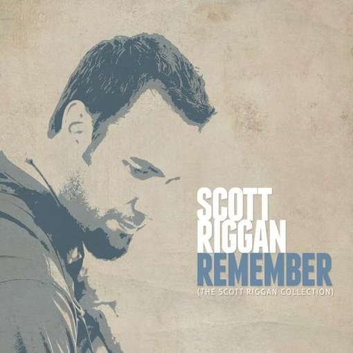 Remember-the Scott Riggan Collection - Scott Riggan - Musik - CD Baby - 0884501431576 - December 21, 2010