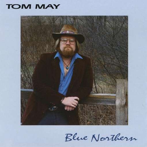 Cover for Tom May · Blue Northern (CD) (2010)