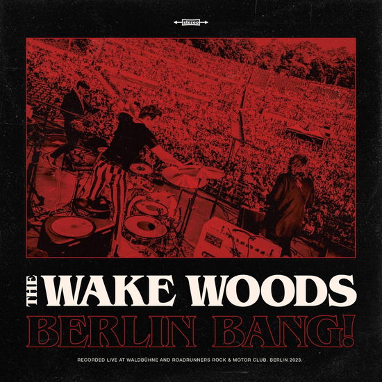 Cover for The Wake Woods · Berlin Bang (CD) (2024)