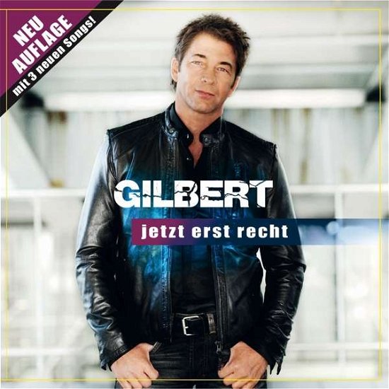 Jetzt Erst Recht - Gilbert - Music - GILRE - 4050215384576 - June 8, 2018