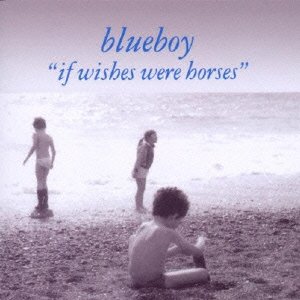 Cover for Blueboy · If Wishes Were Horses (CD) [Japan Import edition] (2014)