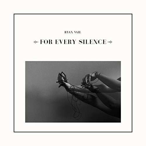 Cover for Ryan Vail · For Every Silence (CD) (2016)