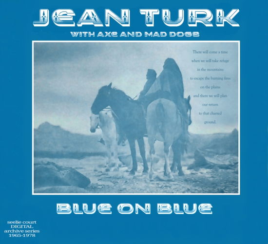 Cover for Jean Turk / Axe &amp; Mad Dogs · Blue On Blue (1976. UK) (CD) (2024)