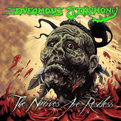 The Natives Are Restless - Infamous Sinphony - Musik - METAL BASTARD ENTERP - 5086617122576 - 4. Mai 2018