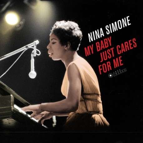 Cover for Nina Simone · My Baby Just Cares For Me (Gatefold Packaging. Photographs By William Claxton) (LP) [Limited edition] (2018)