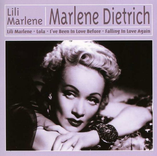 Lili Marlene - Marlene Dietrich - Musiikki - FOREVER GOLD - 8717423008576 - torstai 22. maaliskuuta 2007