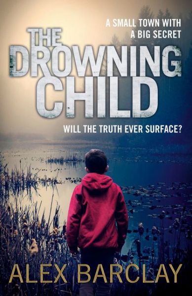 Cover for Alex Barclay · Drowning child (Paperback Book) (2016)