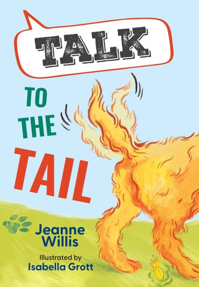 Talk to the Tail: Fluency 1 - Big Cat for Little Wandle Fluency - Jeanne Willis - Böcker - HarperCollins Publishers - 9780008624576 - 11 september 2023