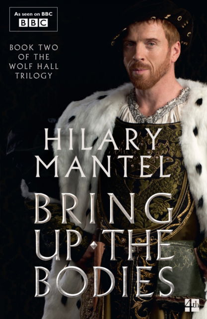 Cover for Hilary Mantel · Bring Up the Bodies - The Wolf Hall Trilogy (Pocketbok) [TV tie-in edition] (2024)