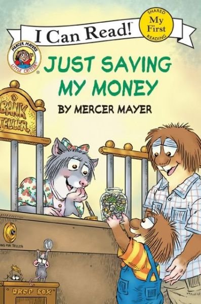 Cover for Mercer Mayer · Little Critter: Just Saving My Money (My First I Can Read) (Paperback Bog) (2010)