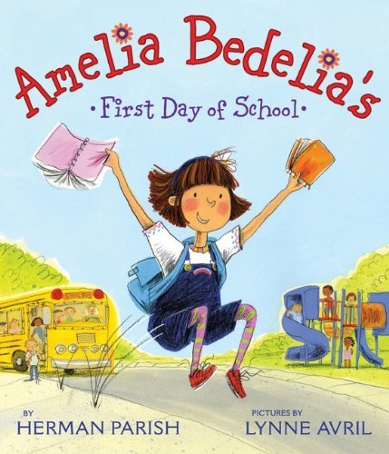 Amelia Bedelia's First Day of School - Amelia Bedelia - Herman Parish - Bøker - HarperCollins Publishers Inc - 9780061544576 - 23. juni 2015