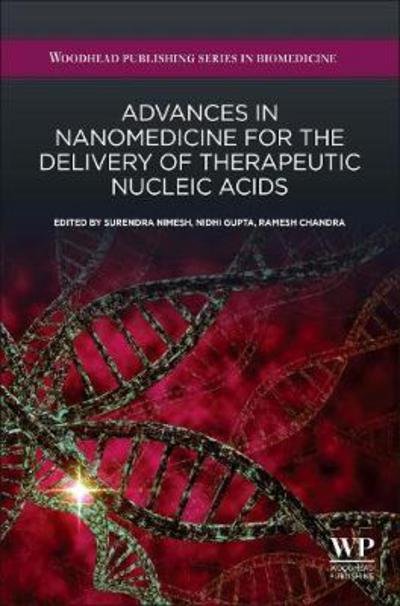 Cover for Nimesh, Surendra (UGC Assistant Professor, Department of Biotechnology, School of Life Sciences, Central University of Rajasthan, India) · Advances in Nanomedicine for the Delivery of Therapeutic Nucleic Acids (Hardcover bog) (2017)